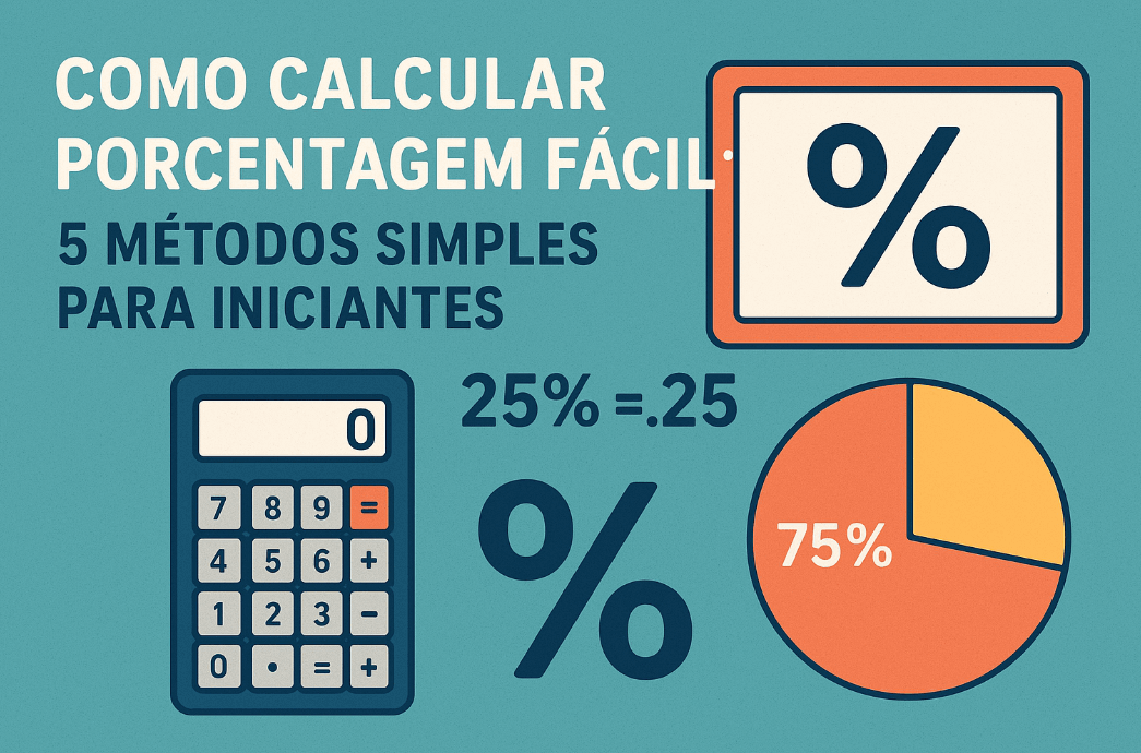 Como Calcular Porcentagem Fácil: 5 Métodos Simples para Iniciantes ...